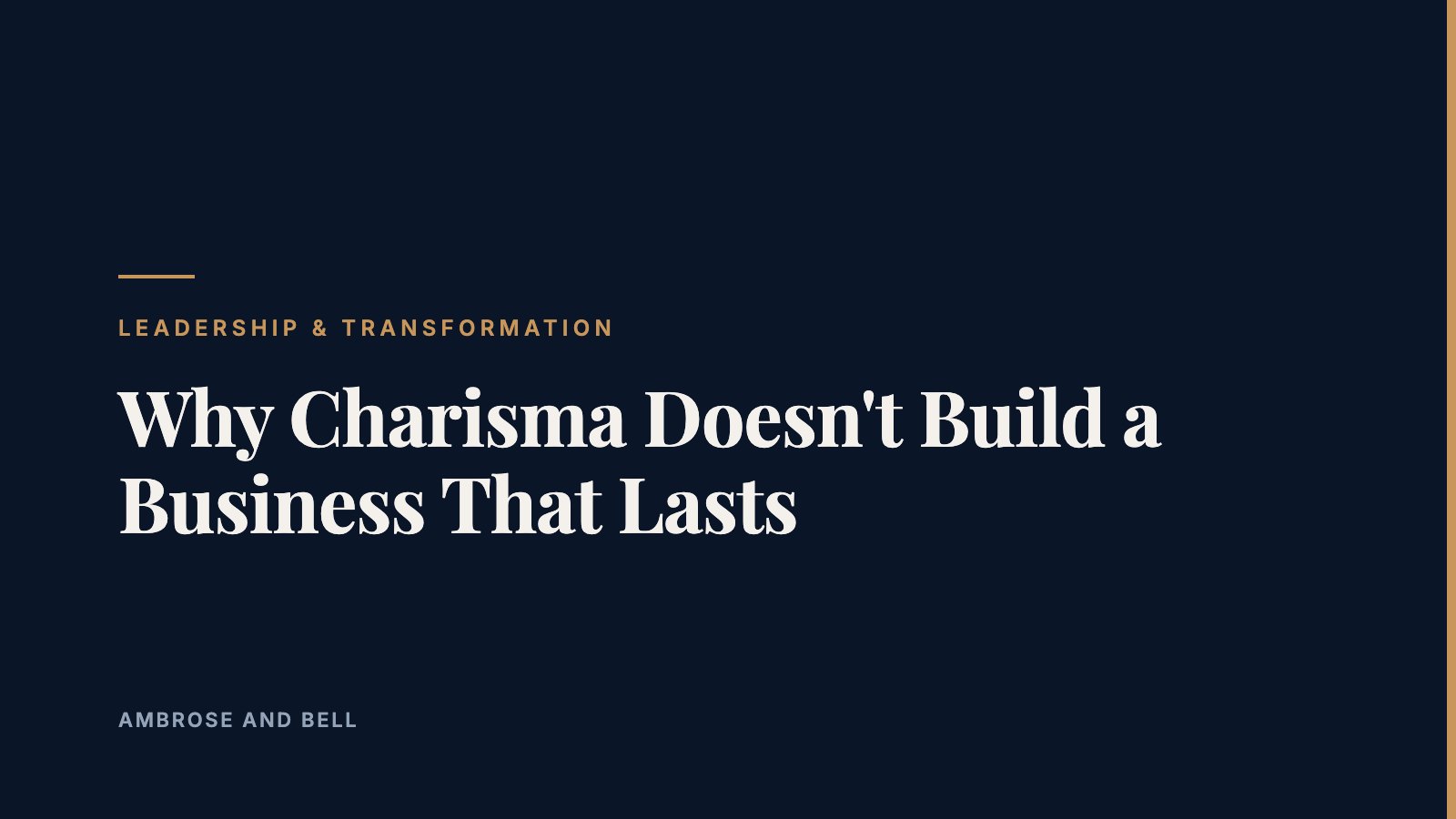 Why Charisma Doesn't Build a Business That Lasts - a charismatic leader celebrated by a team, Leadership and Transformation cover image