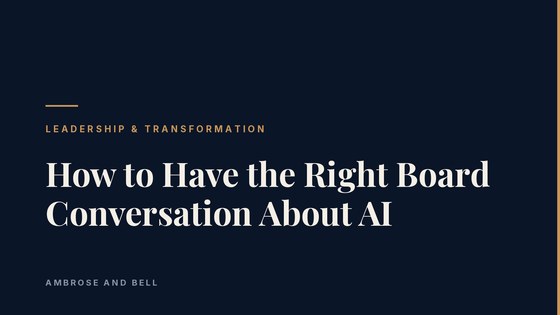 How to Have the Right Board Conversation About AI